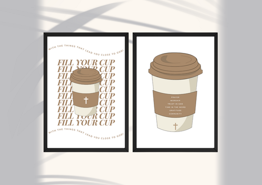 Fill your cup - Faith inspired print
